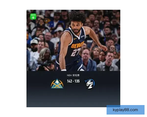 穆雷砍下赛季新高53分9记三分 约基奇23+21+19三双助掘金险胜独行侠